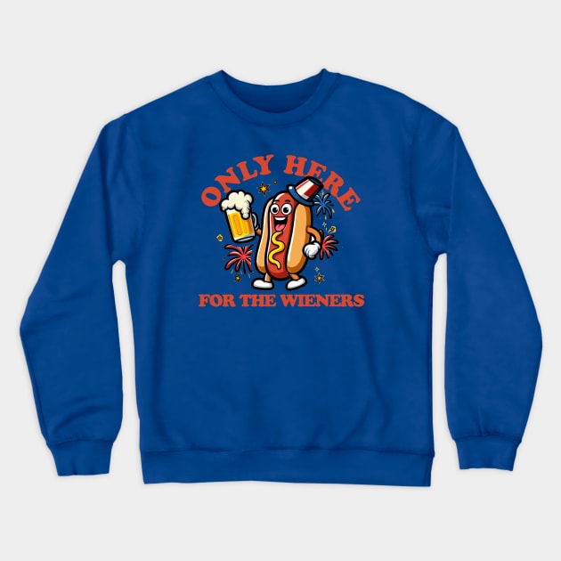 Only Here For The Wieners Crewneck Sweatshirt by PopCultureShirts